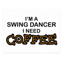 Need Coffee - Swing Dancer Post Cards
