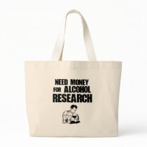 Need money for alcohol research canvas bags