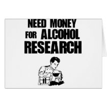Need money for alcohol research greeting cards