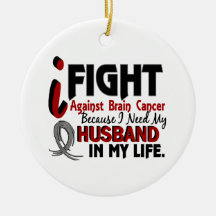 Need My Husband Brain Cancer Christmas Ornaments