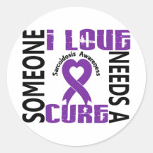 Needs A Cure 4 Sarcoidosis Stickers