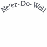 Ne'er-Do-Well Embroidered T-shirt