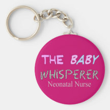 Neonatal Nurse Gifts "The Baby Whisperer" Keychains