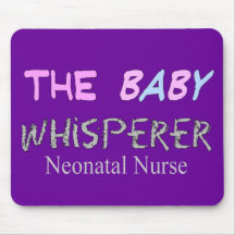 Neonatal Nurse Gifts "The Baby Whisperer" Mouse Pads