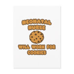 Neonatal Nurse  .. Will Work for Cookies postcards