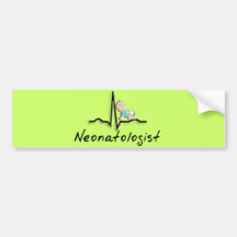 Neonatologist Physician Gifts Bumper Sticker