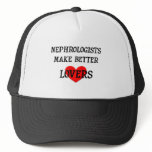 Nephrologists Make Better Lovers Hat