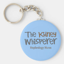 Nephrology Nurse Gifts "The Kidney Whisperer" Key Chains
