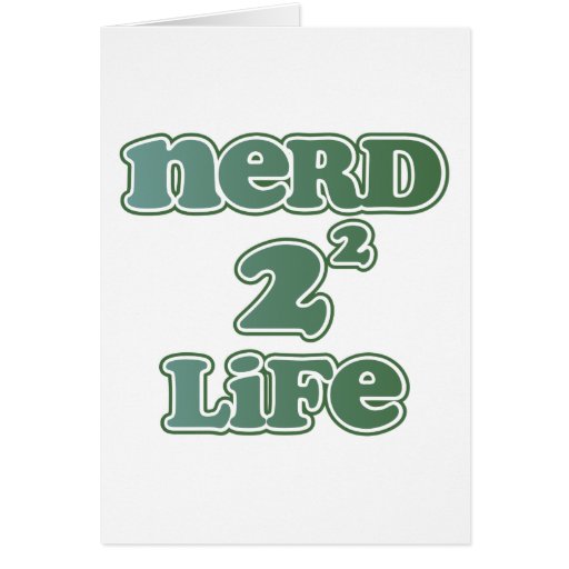Nerd 4 Life Greeting Card
