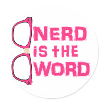 Nerd is the Word Round Sticker