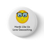 Nerds Like Us Love Geocaching Swag Pin
