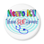 NEURO ICU "Where SHUNT Happens" magnets