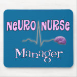 Neuro Nurse Manager Gifts Mouse Pads