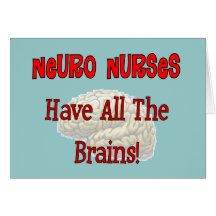 Neuro Nurses "Have All The Brains" Gifts Cards