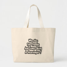 Neurologist Joke...Two Thumbs Tote Bags