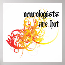 Neurologists Are Hot Poster