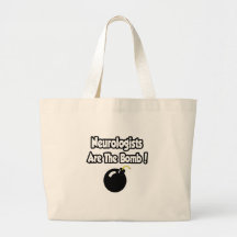 Neurologists Are The Bomb! Tote Bags