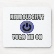 Neurologists Turn Me On Mousepad