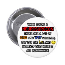 Neurosurgeon ... OMG WTF LOL Pinback Button