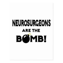 Neurosurgeons Are The Bomb! Postcard