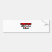Neurosurgeons Make Great Lovers Bumper Stickers