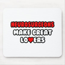 Neurosurgeons Make Great Lovers Mousepad