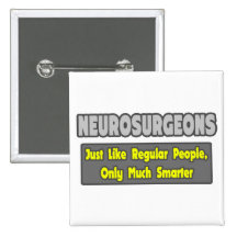 Neurosurgeons ... Smarter Pinback Buttons