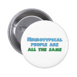 Neurotypical People Are All the Same Pin