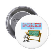 NEUTRINO quantum mechanics physics joke Buttons