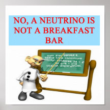 NEUTRINO quantum mechanics physics joke Posters