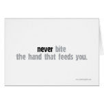 Never Bite The Hand... cards