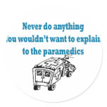 Never Do Anything.....Medics Stickers