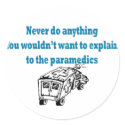 Never Do Anything.....Medics stickers