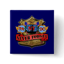 Never Forget 9/11 Badge Style Design Button