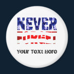 Never Forget Magnet