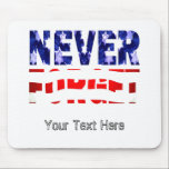 Never Forget Mousepad