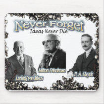 never forget the Austrians Friedman, Hayek, Mises Mousepad