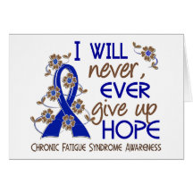 Never Give Up Hope 4 CFS Greeting Card
