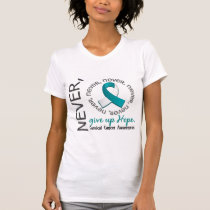 Never Give Up Hope Cervical Cancer t-shirts