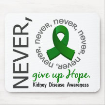 Never Give Up Hope Kidney Disease Mouse Pads