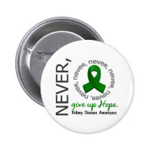 Never Give Up Hope Kidney Disease Pins
