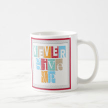Never Give Up:Inspirational Quote Mugs
