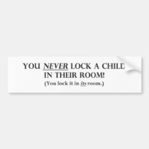 Never Lock a Child in Their Room.pdf Bumper Stickers