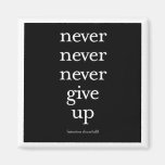 "Never, Never, Never Give Up" Fridge Magnets