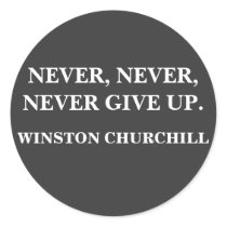 NEVER, NEVERGIVE UP, WINSTON CHURCHILL - STICKER