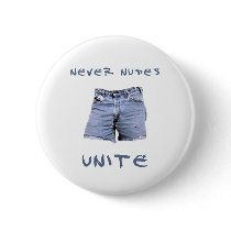 Never Nudes Unite Pinback Button