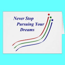 Never Stop Pursuing Your Dreams cards