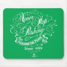 Never Stop Pushing Mouse Pads