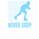 Never Stop: Rollerblading t-shirts