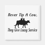 Never Tip A Cow Refrigerator Magnets